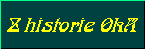 Stru�n� historie OkA