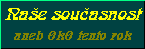 Na�e sou�asnost